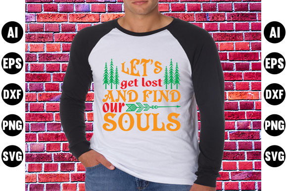 Adventure Quote Design: Let’s Get Lost — T-Shirt Designs & Graphics