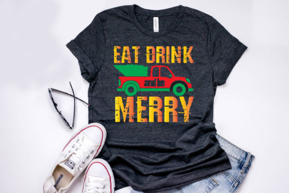 Christmas Quote Design: Eat, Drink, and Graphics for T-Shirt Designs