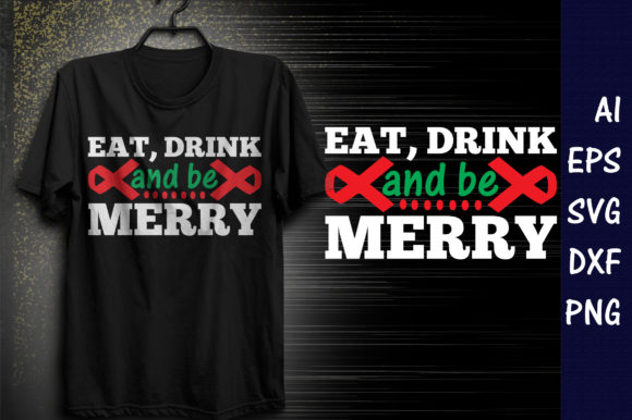 Christmas Quote Design: Eat, Drink, and Graphics for T-Shirt Designs