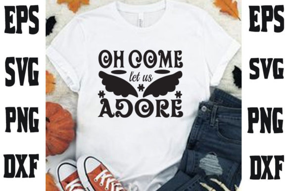Christmas Quote Design, Oh Come Let Us: Graphics for T-Shirt Designs & Local Branding