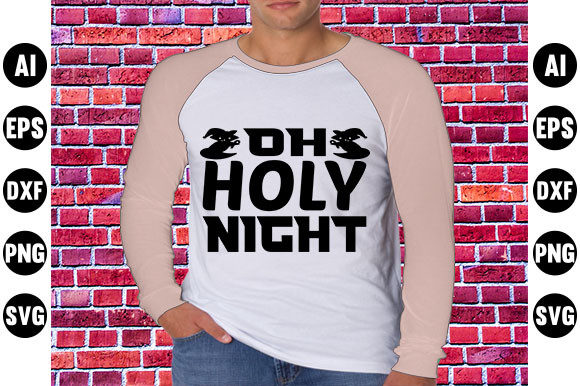 Christmas Quote Design: Oh Holy Night Graphics & T-Shirt Designs
