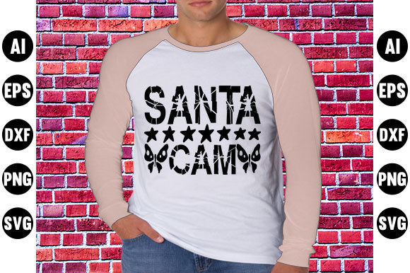 Christmas Quote Design, Santa Cam: Graphics for T-Shirt Designs