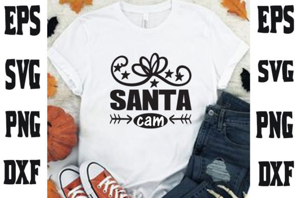 Christmas Quote Design,Santa Cam Graphics & T-Shirt Designs