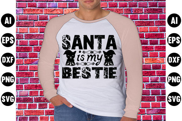 Christmas Quote Design, Santa Is My Best — Graphics & T-Shirt Designs