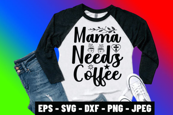 Christmas SVG Quote: Mama Needs Coffee — Graphics & Print Templates