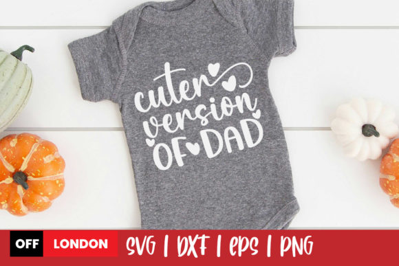 Cuter Version of Dad Baby SVG Quote: Graphics & Print Templates