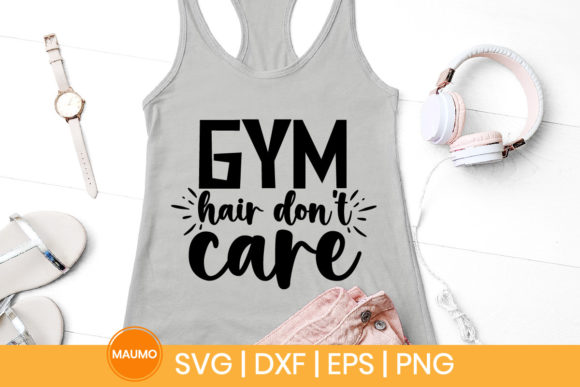 Gym Hair Don’t Care: Funny SVG Graphics & Print Templates
