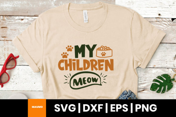 My Children Meow: Cat SVG Quote — Graphics & Print Templates