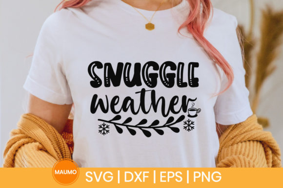 Snuggle Weather Winter SVG Quote: Graphics & Print Templates