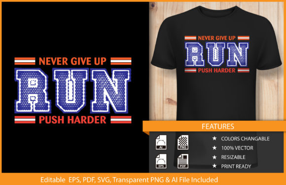 T-shirt Design Never Give Up Run